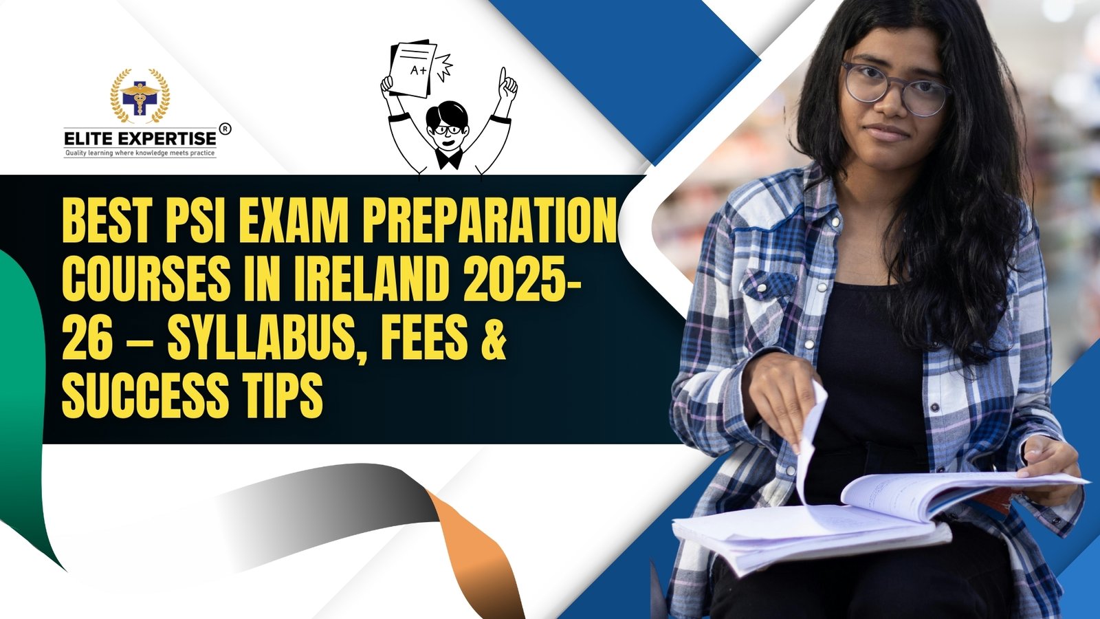 Best PSI Exam Prep‌aration Courses in Ireland 2025–⁠26 — Syllabus, Fe⁠es & Success‍ Tips